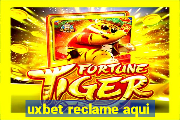 uxbet reclame aqui